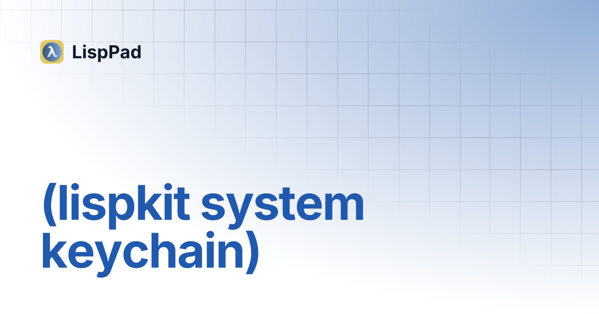 (lispkit system keychain) | LispPad