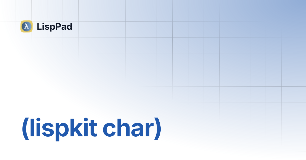 (lispkit char) | LispPad